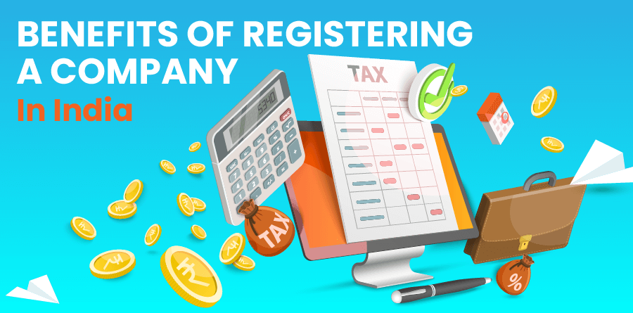 Benefits of Registering a Company in India