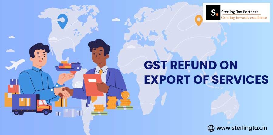 Everything You Need to Know About GST Refund on Export of Services Without Tax