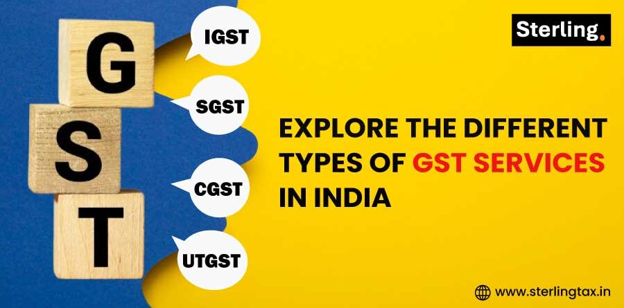 Explore the Different Types of GST Services in India