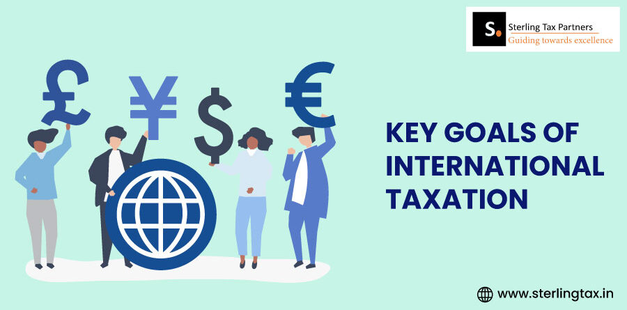 Key Goals of International Taxation